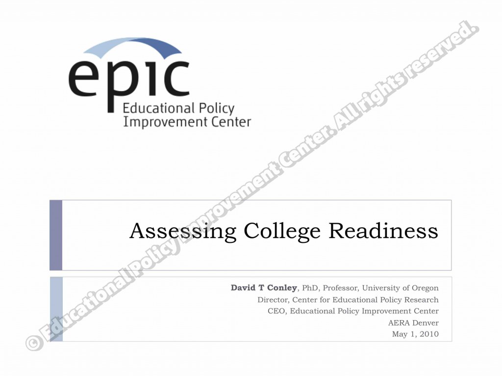 EPIC’s founder, Dr. David T. Conley, gave this presentation on college and career readiness at the AERA Annual Meeting in Denver, Colorado, April 2010.