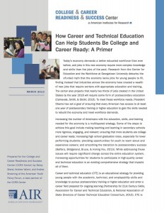 How Career and Technical Education Can Help Students Be College and Career Ready: A Primer