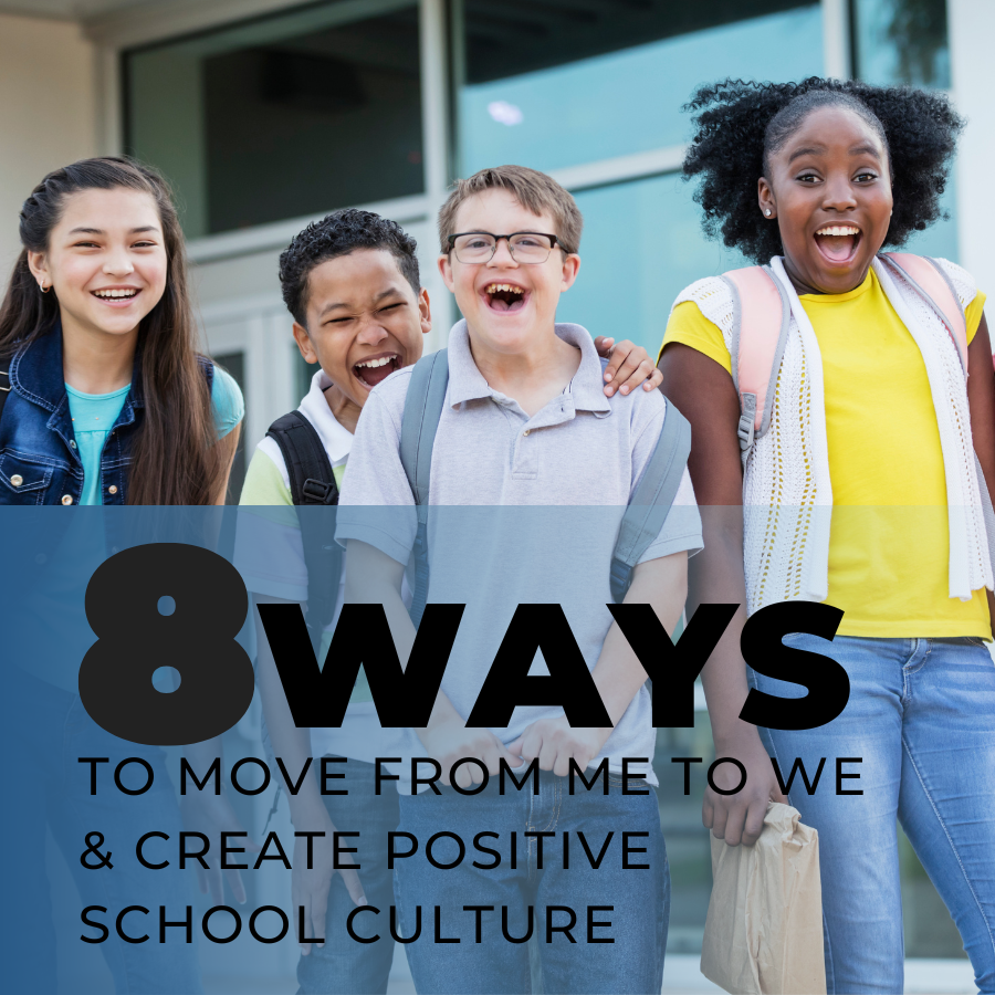 Diverse group of four middle school students standing together smiling and laughing. Black text title reads 8 Ways to Move from Me to We & Create Positive School Culture.